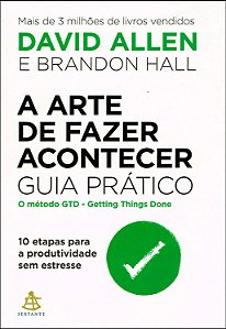 A Arte de Fazer Acontecer: Guia prático