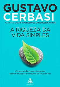 A Riqueza da Vida Simples
