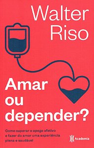 Amar ou Depender?