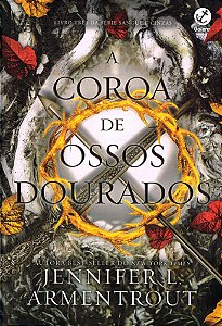 A Coroa de Ossos Dourados - Volume 3 (Série Sangue e Cinzas)