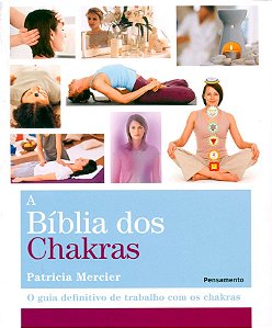 A Bíblia dos Chakras