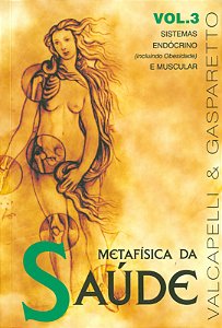Metafísica da Saúde - Vol. 3