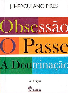 Obsessão o Passe a Doutrinação