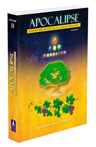 Apocalipse - O Espiritismo no Centro da Grande Revelação Volume II