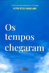 Os Tempos Chegaram