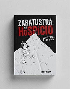 Livro ZARATUSTRA NO HOSPÍCIO - Sidney Silveira