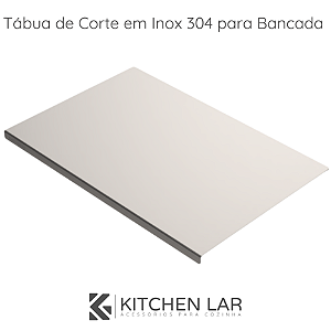 Tábua de Corte em Inox 304 Para Bancada - Kitchen Lar