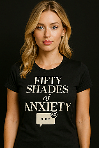 Camiseta Presença Offline Fifty Shades of Anxiety