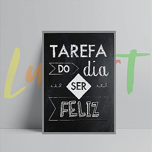 Placa Decorativa Tamanho A4 Com Frase - Tarefa do Dia: Ser Feliz