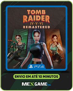 TOMB RAIDER IV-V-VI REMASTERED - PS4 - MÍDIA DIGITAL