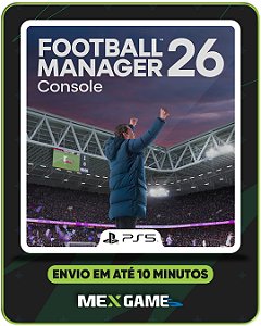 FOOTBALL MANAGER 26 CONSOLE - PS5 - MIDIA DIGITAL