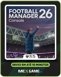 FOOTBALL MANAGER 26 CONSOLE - XBOX SERIES X|S - MÍDIA DIGITAL