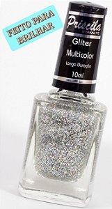 COR MULTICOLOR GLITTER - ESMALTE DE UNHA PRISCILA - QUALIDADE, BRILHO e DURABILIDADE