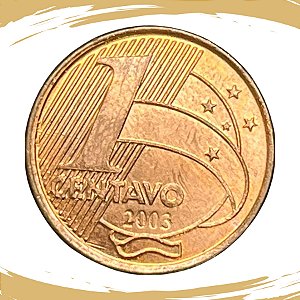 Moeda de 1 CENTAVO 2003 - V-462 - RARA - Circulada