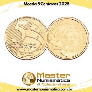 Lançamento - Moeda 5 Centavos 2025 - Flor de Cunho
