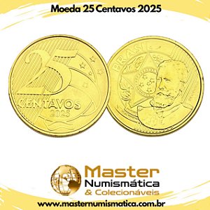 Lançamento - Moeda 25 Centavos 2025 - Flor de Cunho