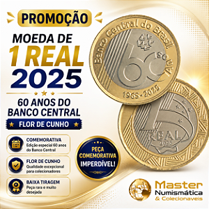 Promoção - Moeda de 1 Real 2025 - 60 Anos do Banco Central - Flor de Cunho