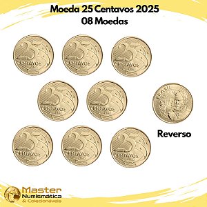 Lançamento - Kit com 8 Moedas de 25 Centavos 2025 - Flor de Cunho