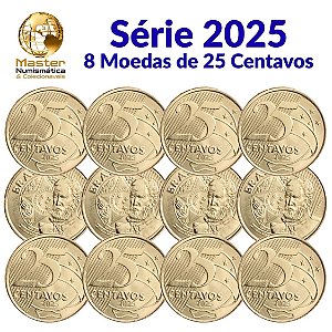 Lançamento - Kit com 8 Moedas de 25 Centavos 2025 - Flor de Cunho