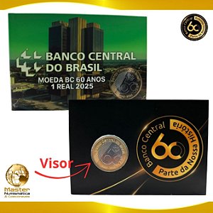Lançamento - Cartela com Visor contendo a Moeda de 1 Real 2025 - 60 Anos do Banco Central - Flor de Cunho