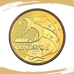 Moeda de 25 Centavos 2012 - RARA - V-532- FC