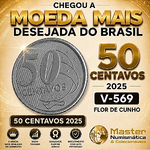 Lançamento - Moeda de 50 Centavos 2025 - V-569 - Flor de Cunho