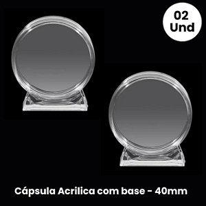 Promoção - 02 Capsulas Acrilica com base 40mm para Moedas e Medalhas