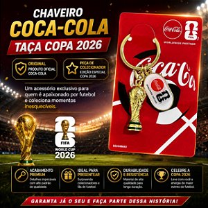 2026 - COCA COLA - CHAVEIRO COM TAÇA DA COPA - PRODUTO ORIGINAL E OFICAL COCA COLA E FIFA WORLD CUP 2026 - PEÇA NO FORMATO ORIGINAL DA TAÇA DA COPA
