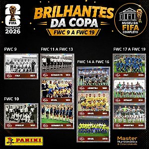 2026 - BRILHANTES - FWC9 a FWC19 - MUSEU DA FIFA COMPLETO - 11 Figurinhas Originais PANINI