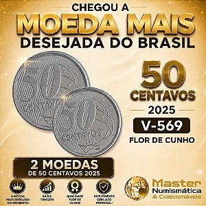 Lançamento - 02 Moedas de 50 Centavos 2025 - V-569 - Flor de Cunho