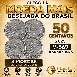 Lançamento - 04 Moedas de 50 Centavos 2025 - V-569 - Flor de Cunho