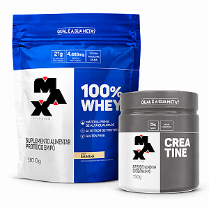 100% WHEY REFIL 900G MAX TITANIUM + CREATINE 150G MAX TITANIUM