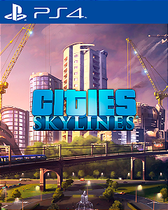 CITIES SKYLINES Ps4 Mídia Digital