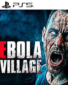 Ebola Village PS5 Mídia Digital