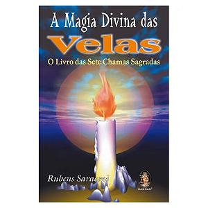 LIVRO A MAGIA DIVINA DAS VELAS - RUBENS SARACENI