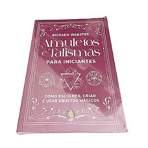 AMULETOS E TALISMÂS PARA INICIANTES | Richard Webster | Magia Pessoal | Proteção | Autoconhecimento