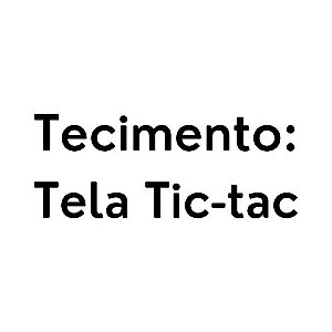 Tecimento no Tic Tac personalizado no seu tamanho (cada tela)