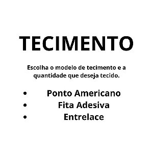 Tecimento (Ponto Americano, Entrelace e Fita Invisible)