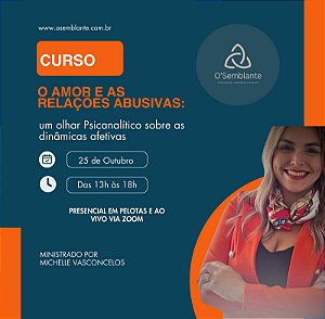 Assistir a Gravação - O Amor e as relações abusivas: um olhar Psicanalítico sobre as dinâmicas afetivas