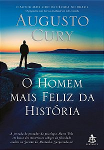 O Homem mais Feliz da História - Augusto Cury