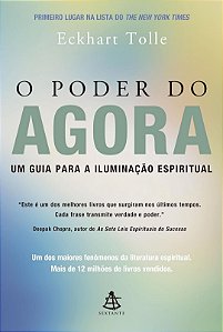 O Poder do Agora: Um Guia para a Iluminação Espiritual