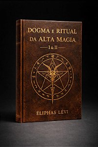 Dogma e Ritual da Alta Magia - l & ll