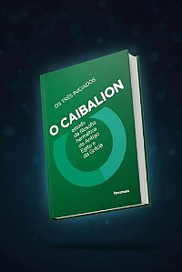 O Caibalion: Estudo da Filosofia Hermética do Antigo Egito e da Grécia