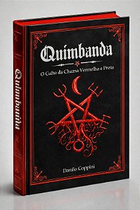 Quimbanda: O Culto da Chama Vermelha & Preta