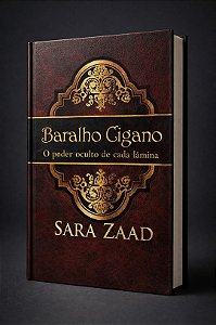 Baralho Cigano: O Poder Oculto de Cada Lâmina