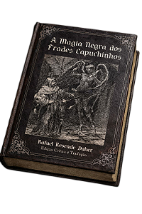 A Magia Negra dos Frade Capuchinhos 🖤📜⛪