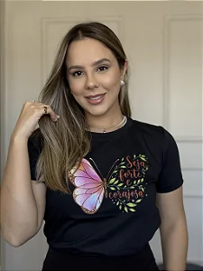 Tshirt Seja forte e corajosa estampa em DTF