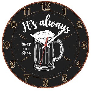 Relógio de Parede It’s Always Beer O’Clock