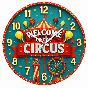 Relógio de Parede Infantil Bem Vindo ao Circo