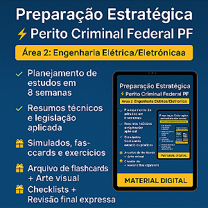 ⚡ Preparação Estratégica – Perito Criminal Federal PF – Área 2: Engenharia Elétrica/Eletrônica